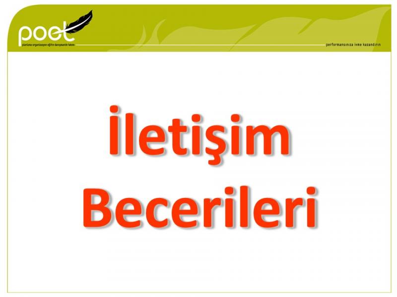 Çetin Civata - İletişim Becerileri