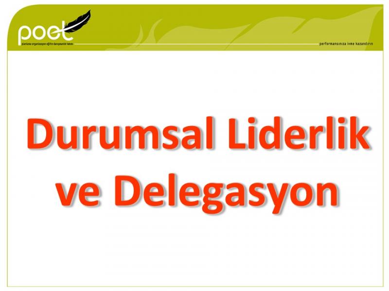 DJ AUTO - Durumsal Liderlik ve Delegasyon